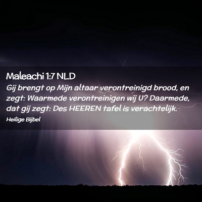 Picture 02 - Maleachi 1:7 NLD - Gij brengt op Mijn altaar verontreinigd brood, en - Bible Verse Picture