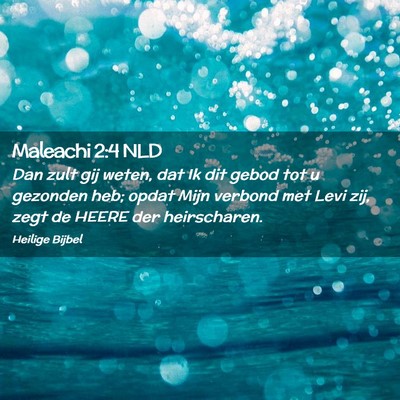 Picture 02 - Maleachi 2:4 NLD - Dan zult gij weten, dat Ik dit gebod tot u - Bible Verse Picture