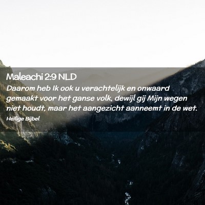 Picture 02 - Maleachi 2:9 NLD - Daarom heb Ik ook u verachtelijk en onwaard - Bible Verse Picture