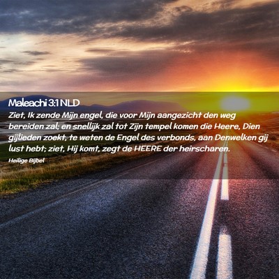 Picture 02 - Maleachi 3:1 NLD - Ziet, Ik zende Mijn engel, die voor Mijn - Bible Verse Picture