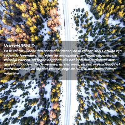 Picture 02 - Maleachi 3:5 NLD - En Ik zal tot ulieden ten oordeel naderen; en Ik - Bible Verse Picture
