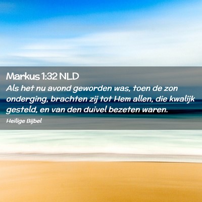 Picture 02 - Markus 1:32 NLD - Als het nu avond geworden was, toen de zon - Bible Verse Picture