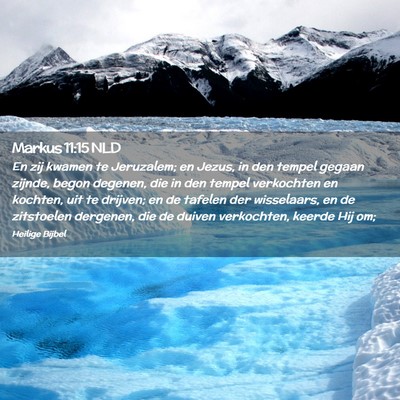 Picture 02 - Markus 11:15 NLD - En zij kwamen te Jeruzalem; en Jezus, in den - Bible Verse Picture
