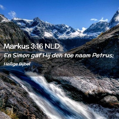 Picture 02 - Markus 3:16 NLD - En Simon gaf Hij den toe naam - Bible Verse Picture
