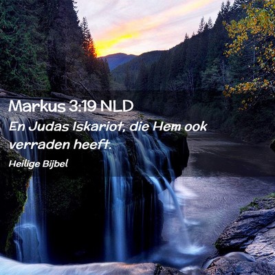 Picture 02 - Markus 3:19 NLD - En Judas Iskariot, die Hem ook verraden - Bible Verse Picture