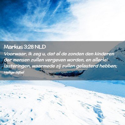Picture 02 - Markus 3:28 NLD - Voorwaar, Ik zeg u, dat al de zonden den kinderen - Bible Verse Picture