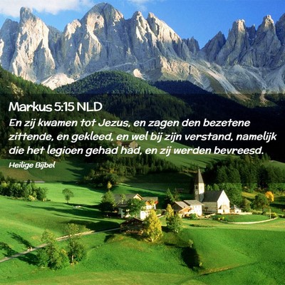 Picture 02 - Markus 5:15 NLD - En zij kwamen tot Jezus, en zagen den bezetene - Bible Verse Picture