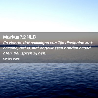 Picture 02 - Markus 7:2 NLD - En ziende, dat sommigen van Zijn discipelen met - Bible Verse Picture