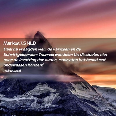 Picture 02 - Markus 7:5 NLD - Daarna vraagden Hem de Farizeen en de - Bible Verse Picture