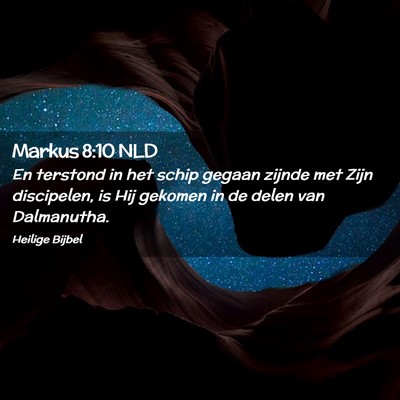 Picture 02 - Markus 8:10 NLD - En terstond in het schip gegaan zijnde met Zijn - Bible Verse Picture