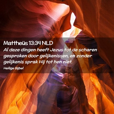 Picture 02 - Mattheüs 13:34 NLD - Al deze dingen heeft Jezus tot de scharen - Bible Verse Picture