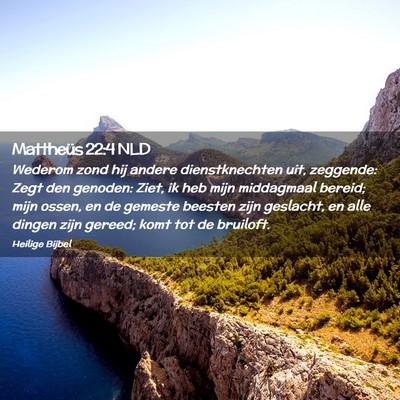 Picture 02 - Mattheüs 22:4 NLD - Wederom zond hij andere dienstknechten uit, - Bible Verse Picture