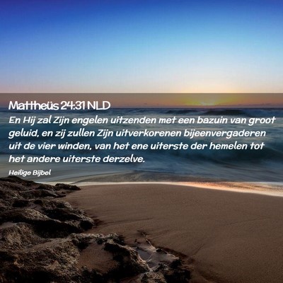 Picture 02 - Mattheüs 24:31 NLD - En Hij zal Zijn engelen uitzenden met een bazuin - Bible Verse Picture