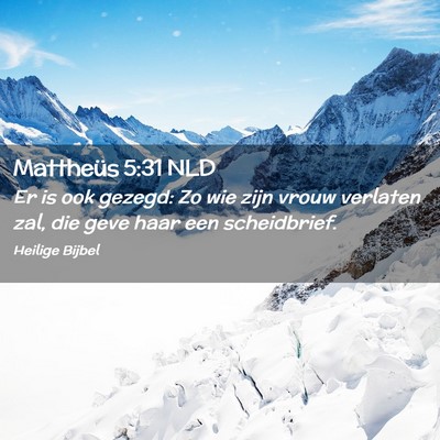 Picture 02 - Mattheüs 5:31 NLD - Er is ook gezegd: Zo wie zijn vrouw verlaten zal, - Bible Verse Picture