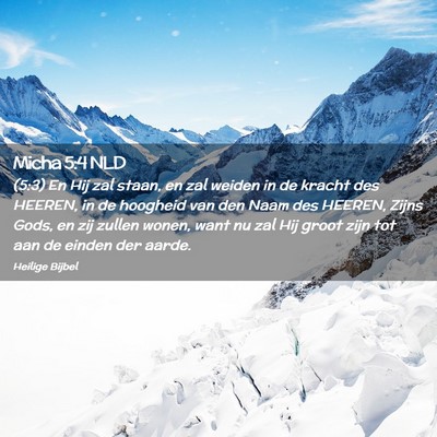 Picture 02 - Micha 5:4 NLD - (5:3) En Hij zal staan, en zal weiden in de - Bible Verse Picture