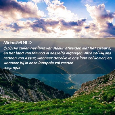 Picture 02 - Micha 5:6 NLD - (5:5) Die zullen het land van Assur afweiden met - Bible Verse Picture
