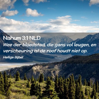 Picture 02 - Nahum 3:1 NLD - Wee der bloedstad, die gans vol leugen, en - Bible Verse Picture
