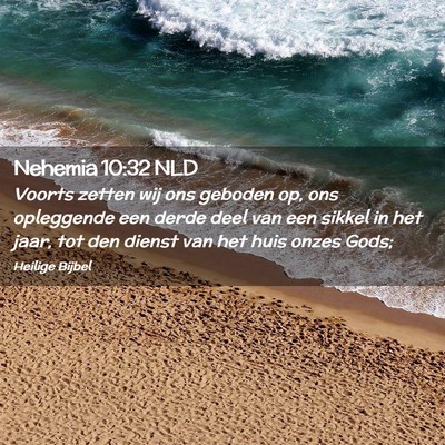 Picture 02 - Nehemia 10:32 NLD - Voorts zetten wij ons geboden op, ons opleggende - Bible Verse Picture