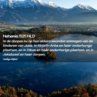 Picture 02 - Nehemia 11:25 NLD - In de dorpen nu op hun akkers woonden sommigen - Bible Verse Picture
