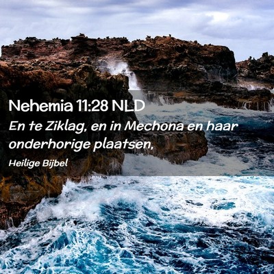Picture 02 - Nehemia 11:28 NLD - En te Ziklag, en in Mechona en haar onderhorige - Bible Verse Picture