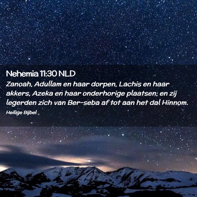 Picture 02 - Nehemia 11:30 NLD - Zanoah, Adullam en haar dorpen, Lachis en haar - Bible Verse Picture
