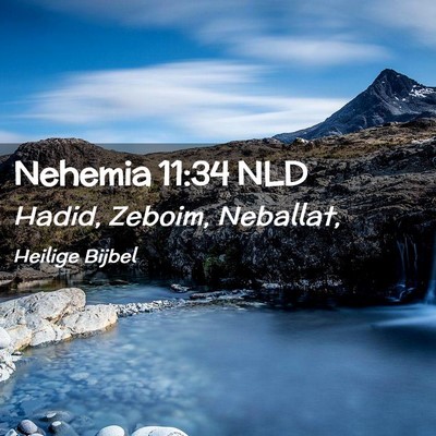 Picture 02 - Nehemia 11:34 NLD - Hadid, Zeboim, - Bible Verse Picture