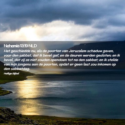 Picture 02 - Nehemia 13:19 NLD - Het geschiedde nu, als de poorten van Jeruzalem - Bible Verse Picture