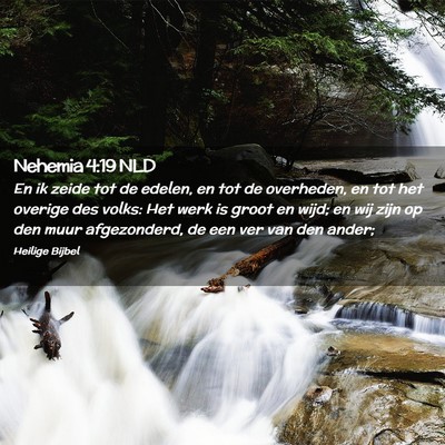 Picture 02 - Nehemia 4:19 NLD - En ik zeide tot de edelen, en tot de overheden, - Bible Verse Picture