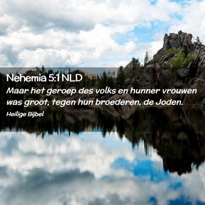 Picture 02 - Nehemia 5:1 NLD - Maar het geroep des volks en hunner vrouwen was - Bible Verse Picture