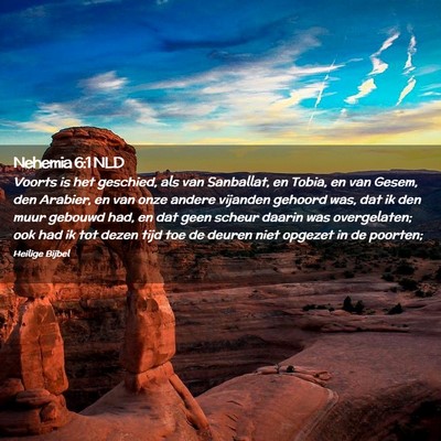Picture 02 - Nehemia 6:1 NLD - Voorts is het geschied, als van Sanballat, en - Bible Verse Picture