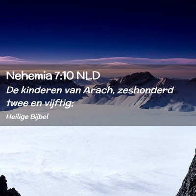 Picture 02 - Nehemia 7:10 NLD - De kinderen van Arach, zeshonderd twee en - Bible Verse Picture
