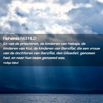 Picture 02 - Nehemia 7:63 NLD - En van de priesteren, de kinderen van Habaja, de - Bible Verse Picture