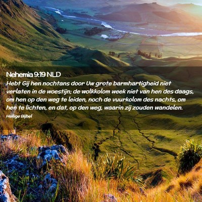 Picture 02 - Nehemia 9:19 NLD - Hebt Gij hen nochtans door Uw grote - Bible Verse Picture