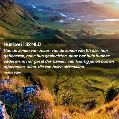Picture 02 - Numberi 1:32 NLD - Van de zonen van Jozef: van de zonen van Efraim, - Bible Verse Picture