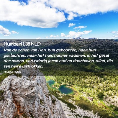 Picture 02 - Numberi 1:38 NLD - Van de zonen van Dan, hun geboorten, naar hun - Bible Verse Picture