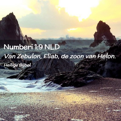 Picture 02 - Numberi 1:9 NLD - Van Zebulon, Eliab, de zoon van - Bible Verse Picture