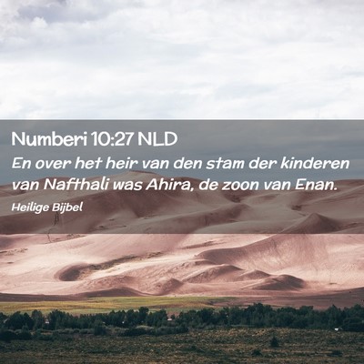 Picture 02 - Numberi 10:27 NLD - En over het heir van den stam der kinderen van - Bible Verse Picture
