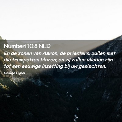 Picture 02 - Numberi 10:8 NLD - En de zonen van Aaron, de priesters, zullen met - Bible Verse Picture