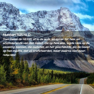 Picture 02 - Numberi 11:25 NLD - Toen kwam de HEERE af in de wolk, en sprak tot - Bible Verse Picture