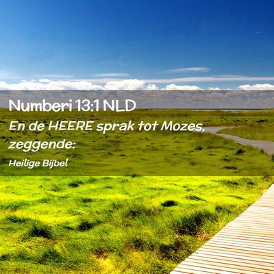 Picture 02 - Numberi 13:1 NLD - En de HEERE sprak tot Mozes, - Bible Verse Picture