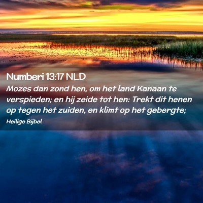 Picture 02 - Numberi 13:17 NLD - Mozes dan zond hen, om het land Kanaan te - Bible Verse Picture