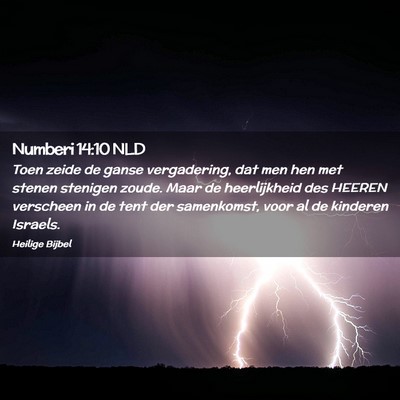 Picture 02 - Numberi 14:10 NLD - Toen zeide de ganse vergadering, dat men hen met - Bible Verse Picture