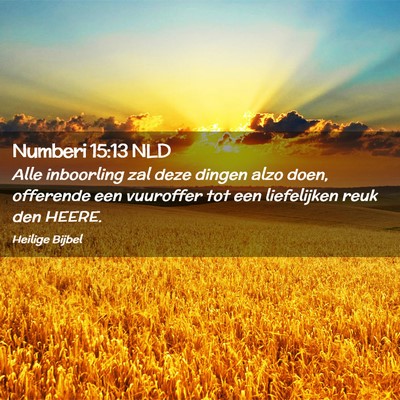 Picture 02 - Numberi 15:13 NLD - Alle inboorling zal deze dingen alzo doen, - Bible Verse Picture