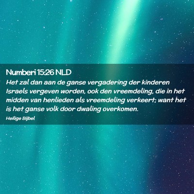 Picture 02 - Numberi 15:26 NLD - Het zal dan aan de ganse vergadering der kinderen - Bible Verse Picture