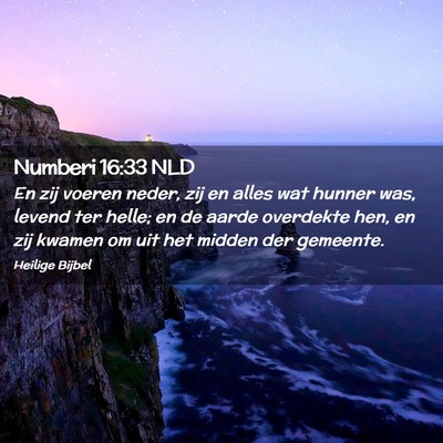 Picture 02 - Numberi 16:33 NLD - En zij voeren neder, zij en alles wat hunner was, - Bible Verse Picture
