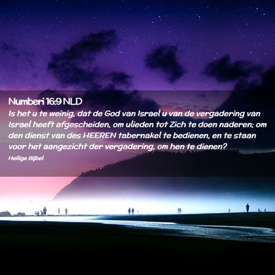 Picture 02 - Numberi 16:9 NLD - Is het u te weinig, dat de God van Israel u van - Bible Verse Picture