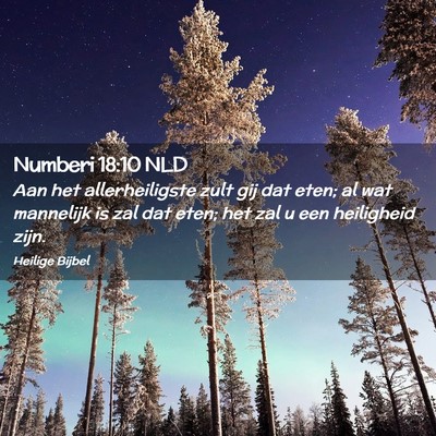 Picture 02 - Numberi 18:10 NLD - Aan het allerheiligste zult gij dat eten; al wat - Bible Verse Picture