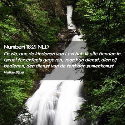 Picture 02 - Numberi 18:21 NLD - En zie, aan de kinderen van Levi heb Ik alle - Bible Verse Picture