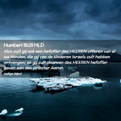 Picture 02 - Numberi 18:28 NLD - Alzo zult gij ook een hefoffer des HEEREN offeren - Bible Verse Picture