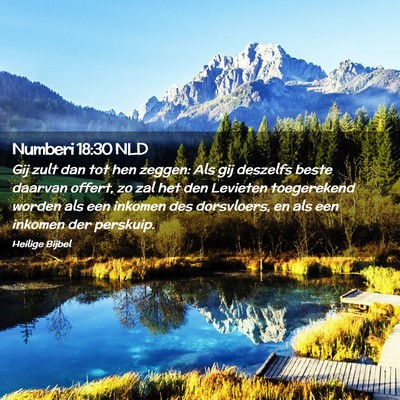 Picture 02 - Numberi 18:30 NLD - Gij zult dan tot hen zeggen: Als gij deszelfs - Bible Verse Picture